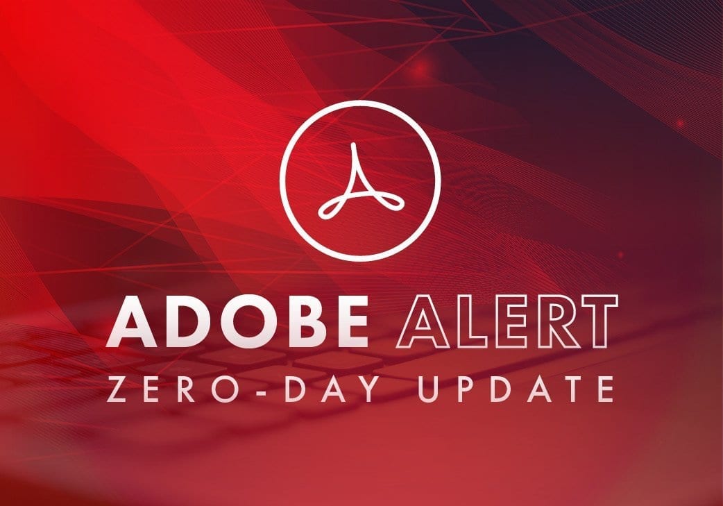 Adobe Alert: Zero-Day Update