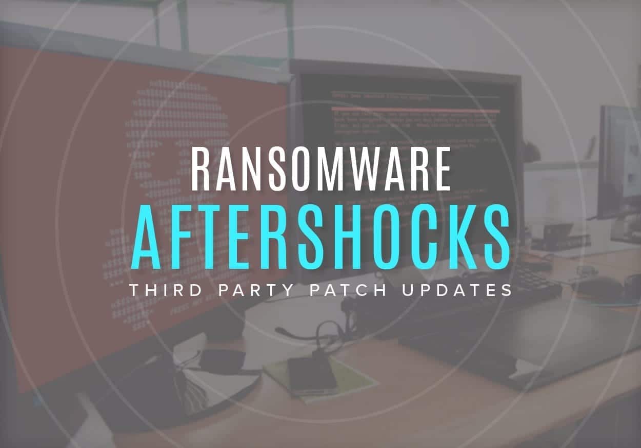 Ransomware Aftershocks: August Third-Party Patch Update