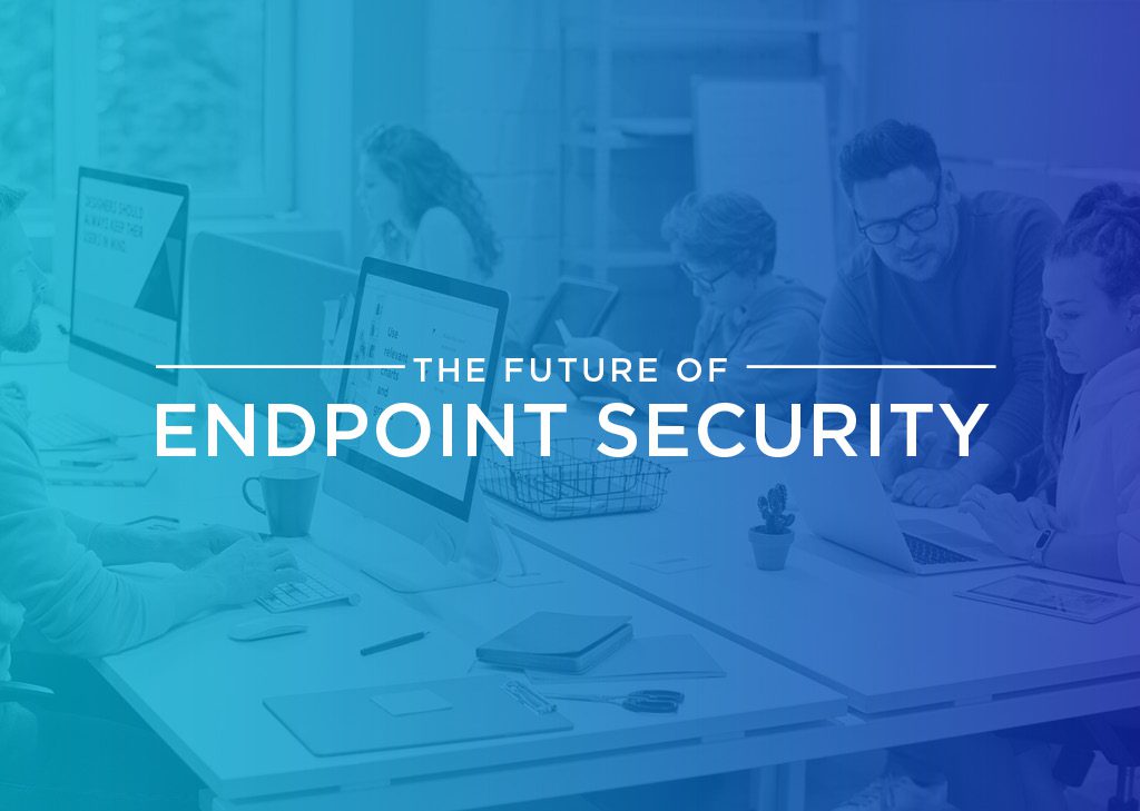 Gartner Predicts the Future of Endpoint Security