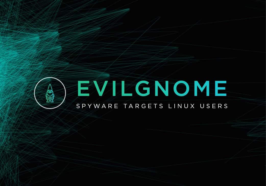 EvilGnome Spyware Targets Linux Users