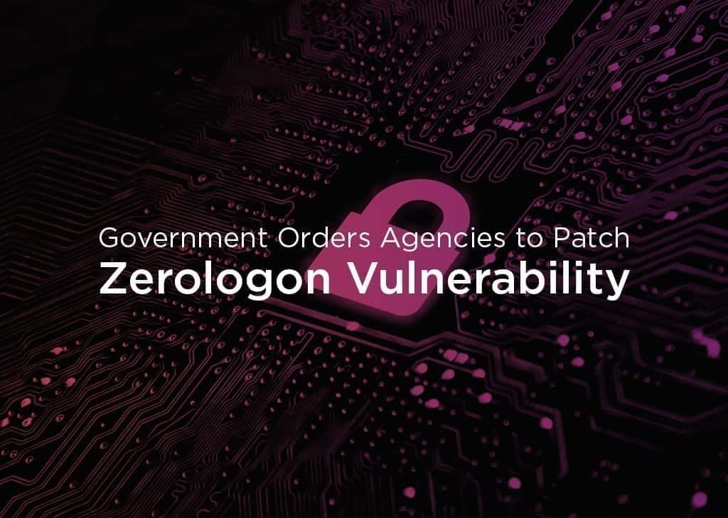 Government Orders Agencies to Patch Zerologon Vulnerability Immediately