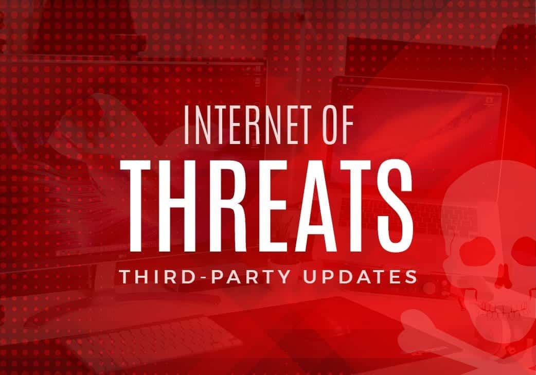 Internet of Threats: Third-Party Patch Update