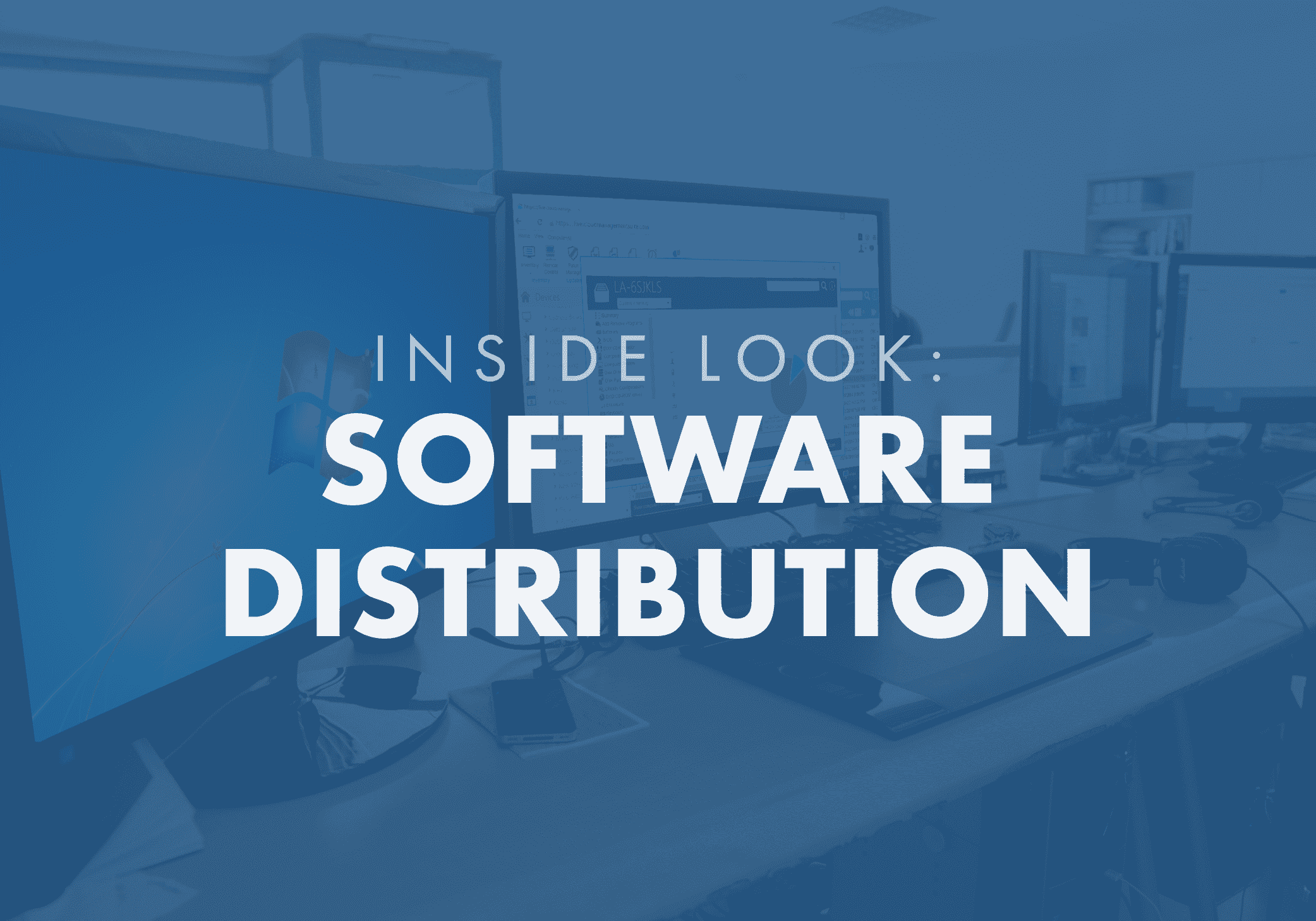Inside Look: Software Distribution