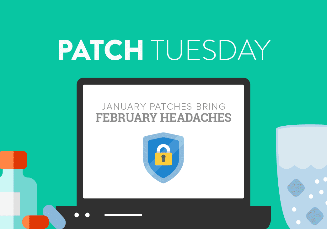 Patch Tuesday: January Patches Bring February Headaches