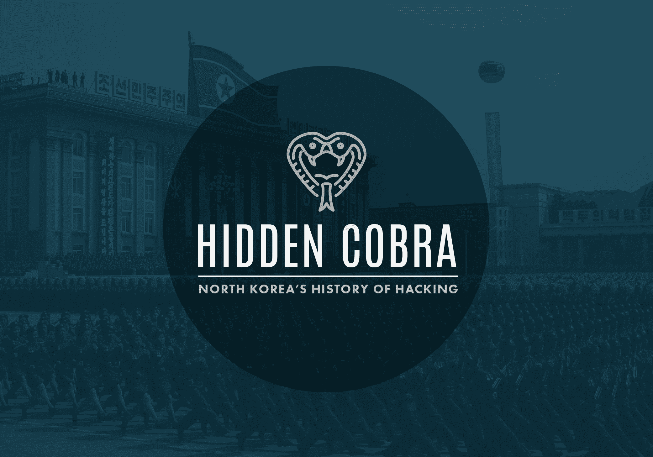 Hidden Cobra: North Korea’s History of Hacking
