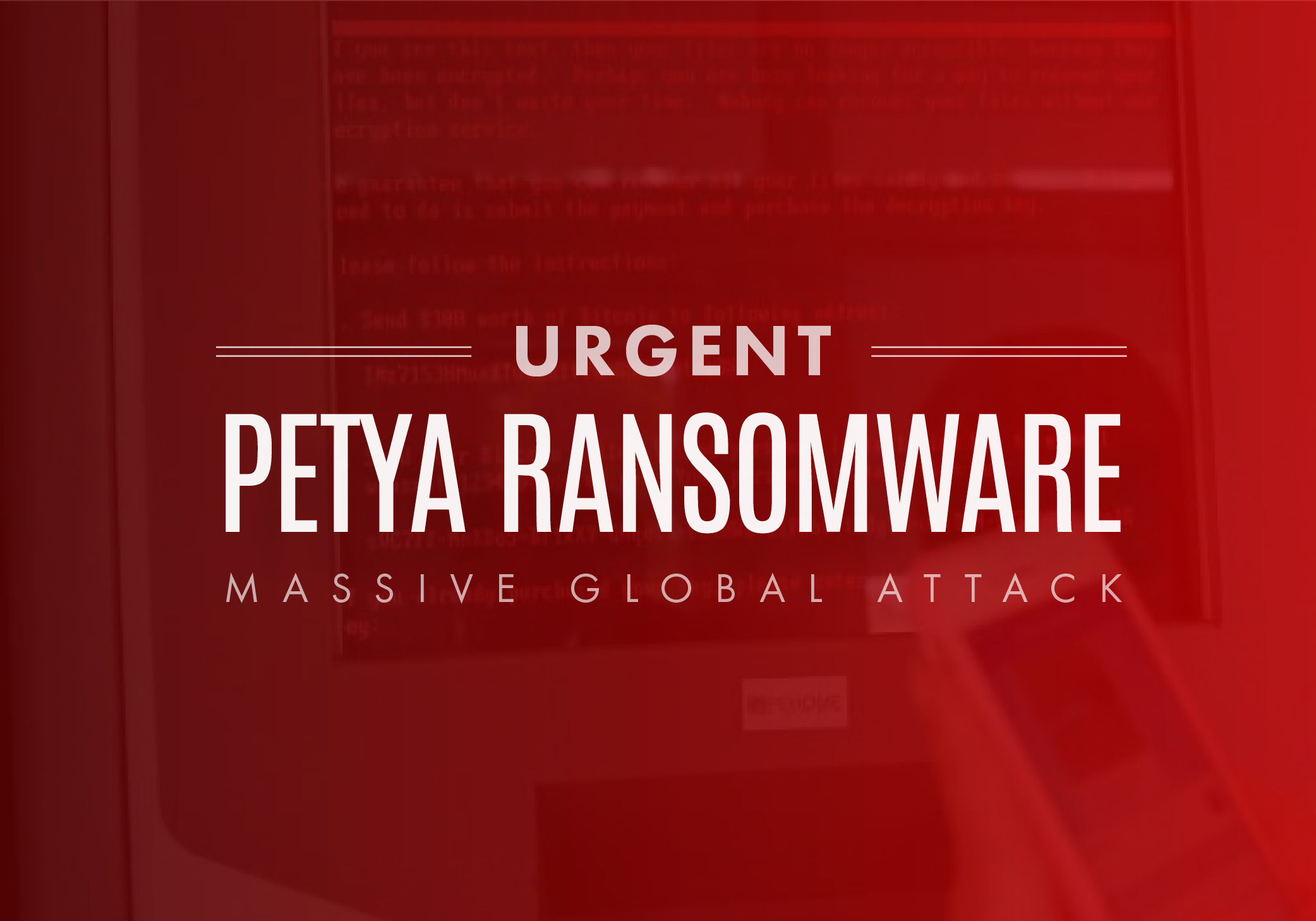 Breaking: Petya Ransomware Creates Global Chaos