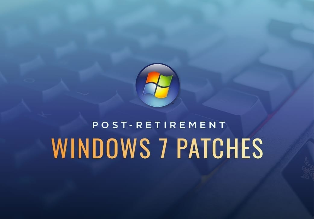 Windows 7 Post-Retirement: Patches for a Price