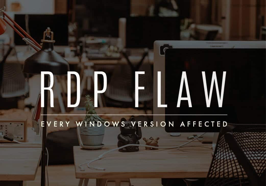 RDP Flaw: Every Windows Version Affected