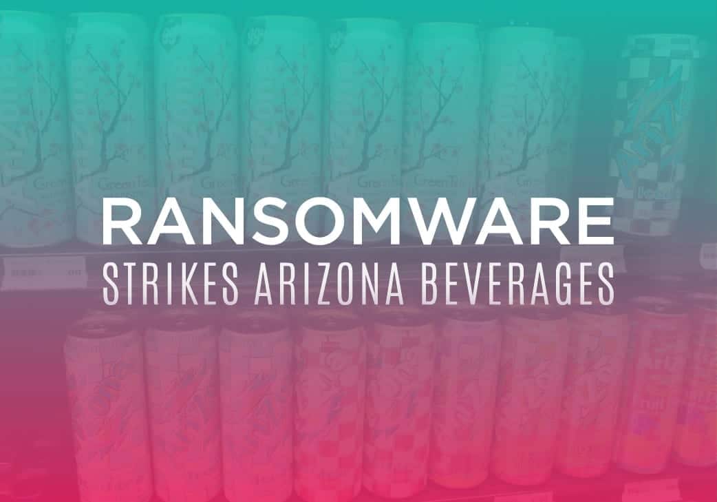 Massive Ransomware Attack Strikes Arizona Beverages