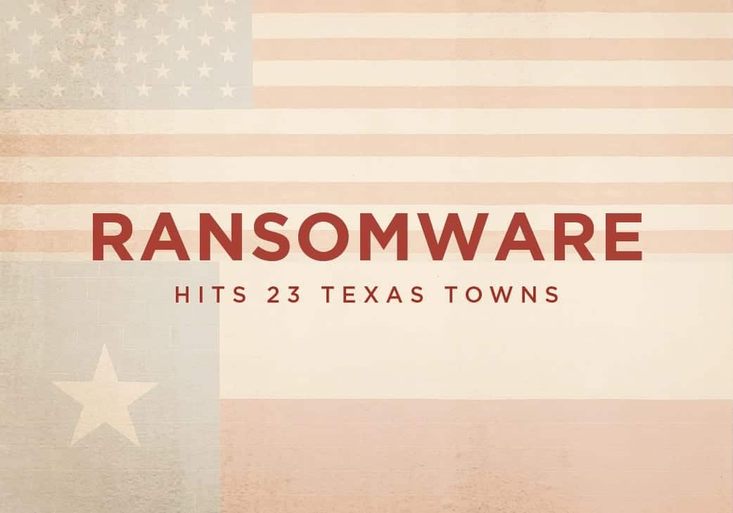 Massive Ransomware Attack Strikes 23 Texas Towns
