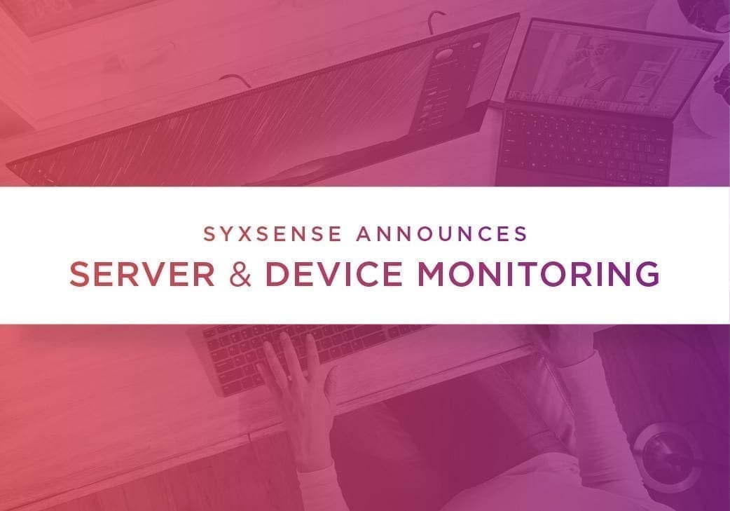 Syxsense Announces Server and Device Monitoring