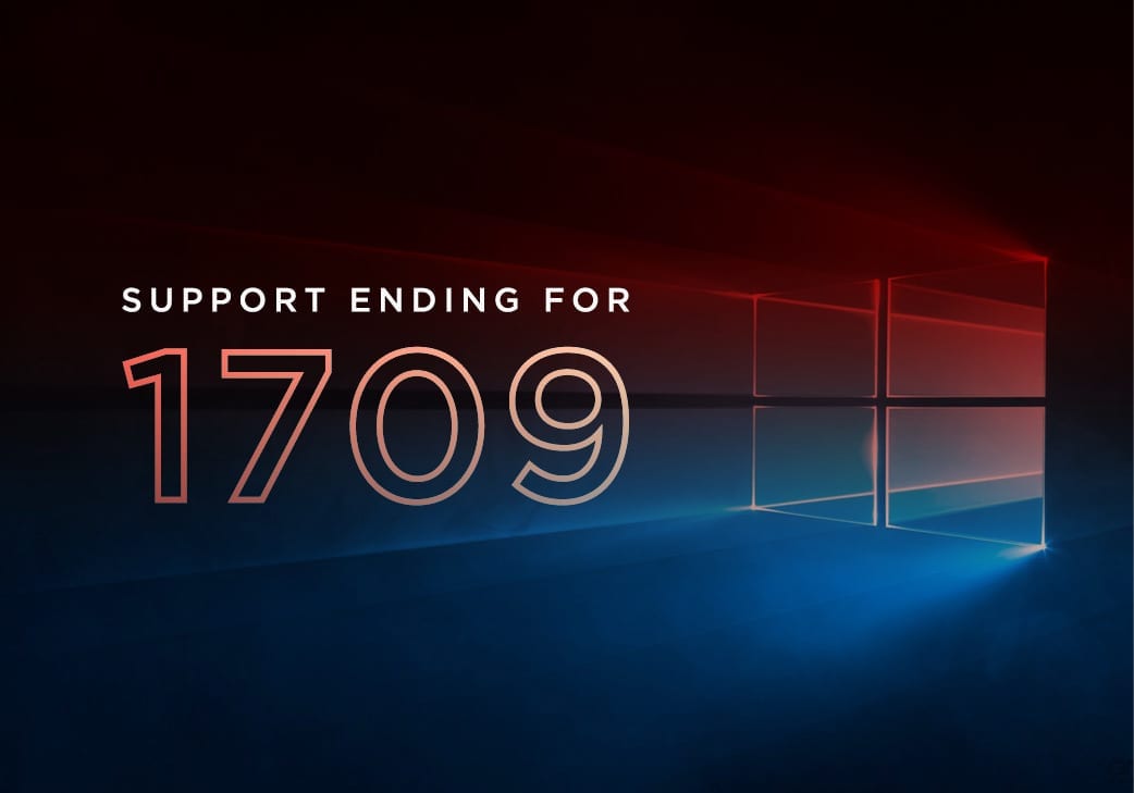 Windows 1709 Enterprise Support Ending
