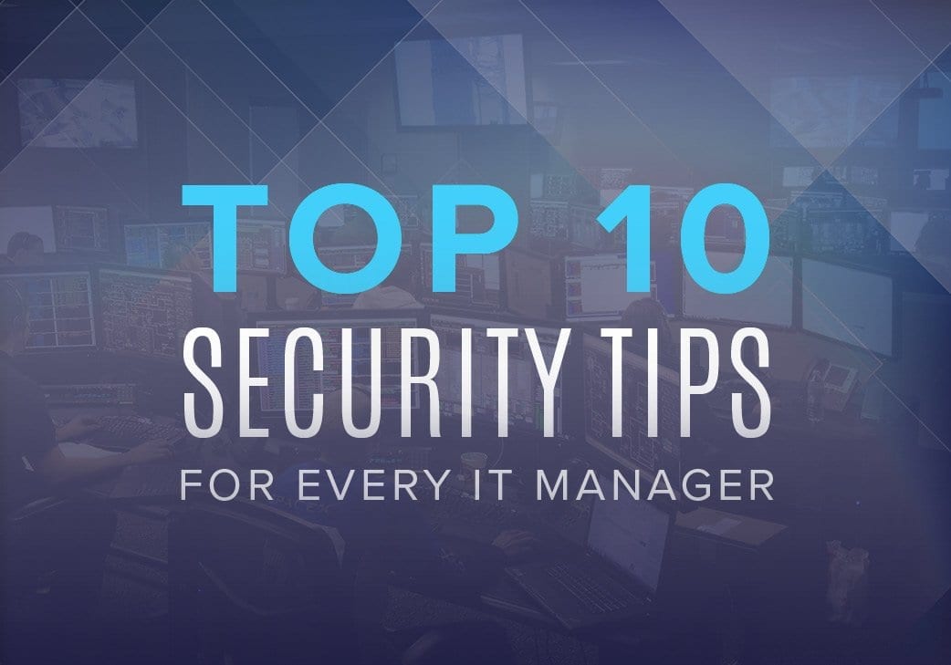 eBook: Top 10 Security Tips for Every IT Manager