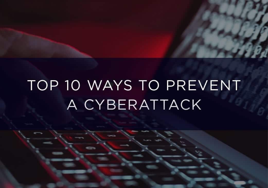 10 Ways To Protect Your Organization From Cyberattacks