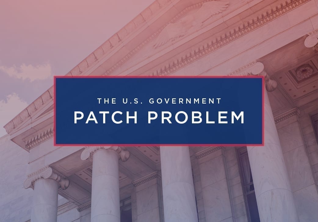 The U.S. Government’s Patch Management Problem