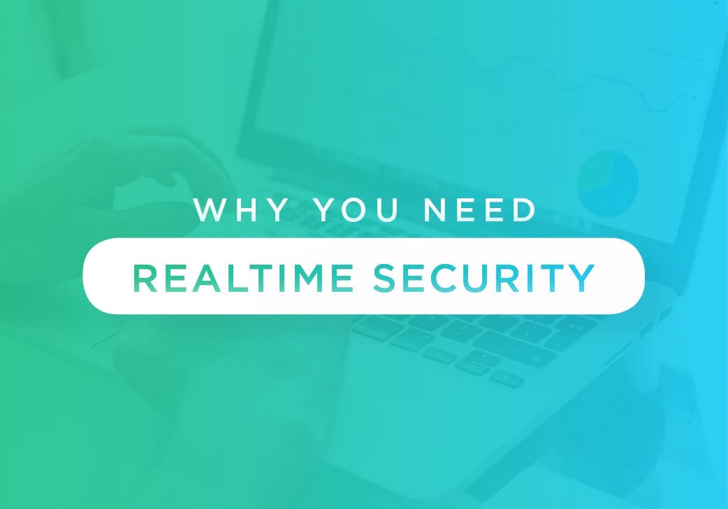 Why Realtime Security is Crucial