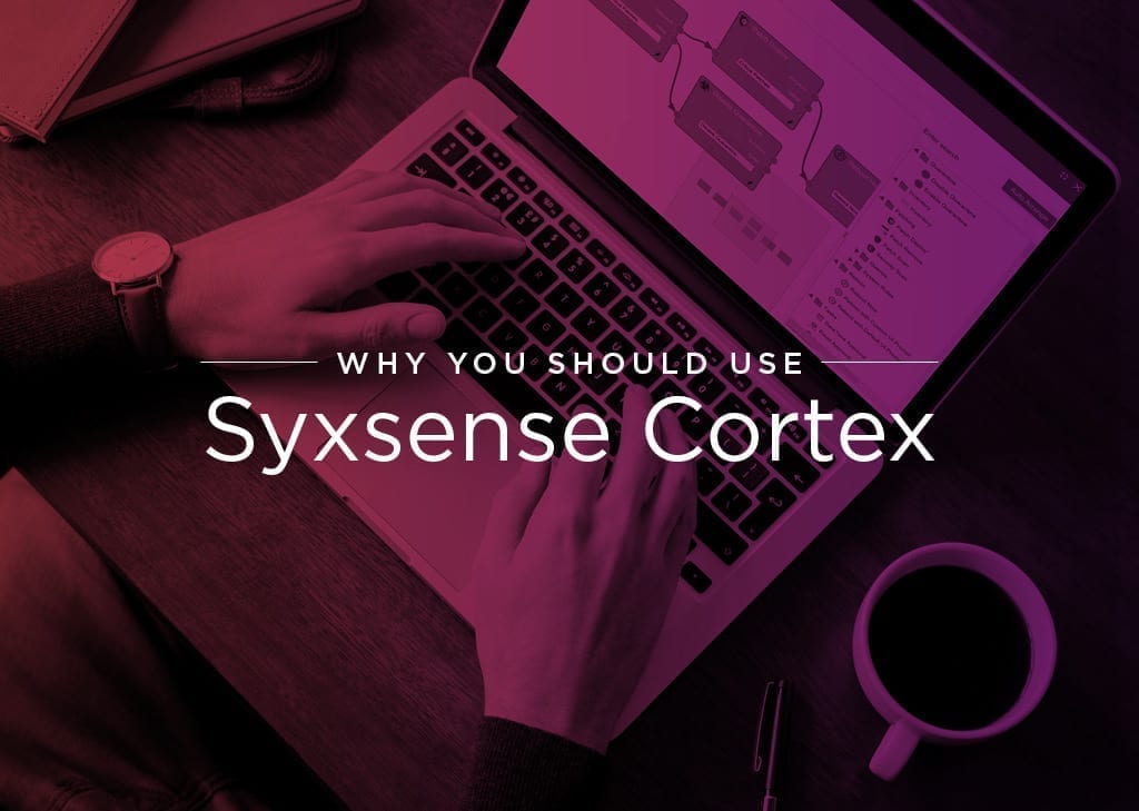 Why Use Syxsense Cortex For Your Business?