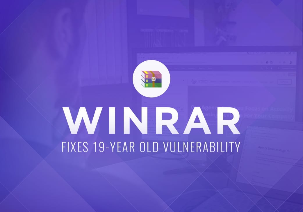 WinRAR Resolves 19-Year Old Vulnerability