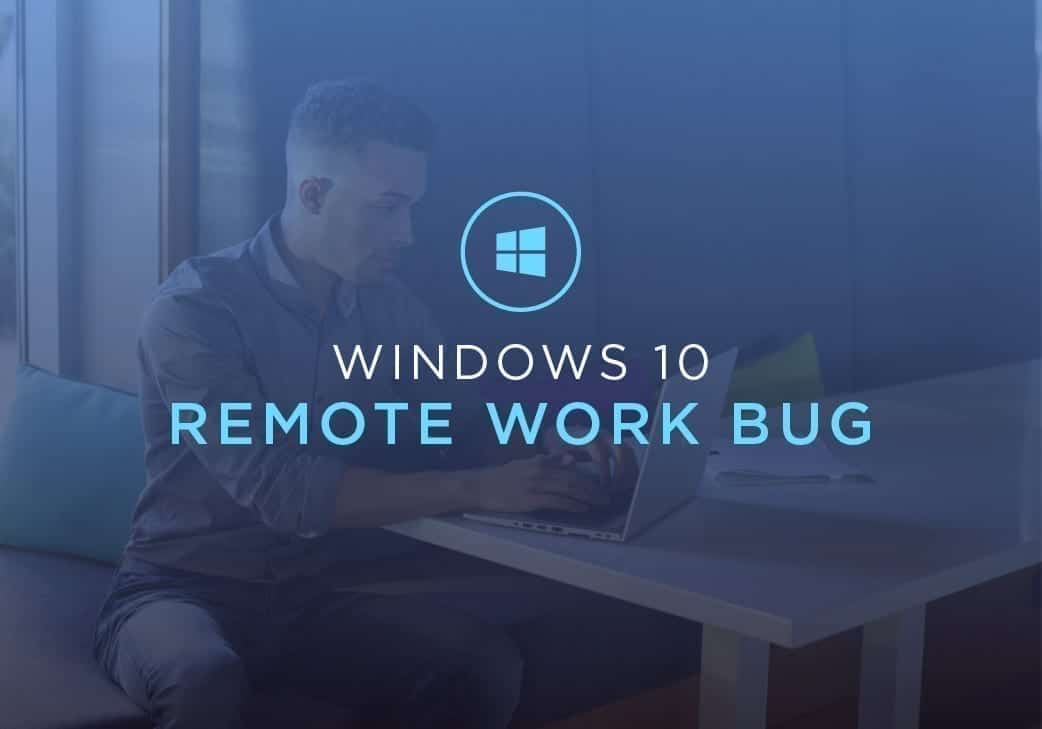 Windows 10 Remote Work Bug: Zero-Day Vulnerability