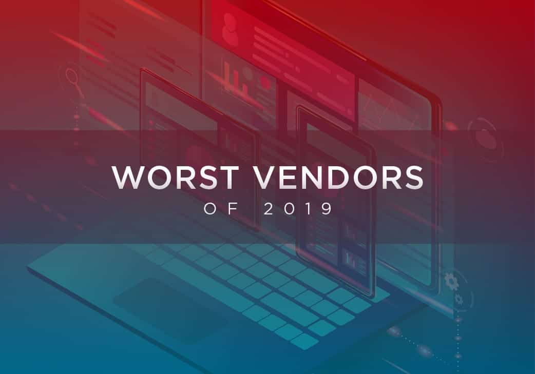 Who Are the Worst Vendors of 2019?