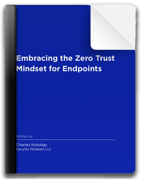 Embracing the Zero Trust Mindset for Endpoints