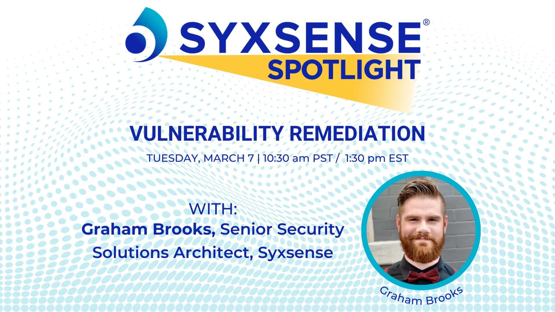 Spotlight Webinar | Vulnerability Remediation – March 2023