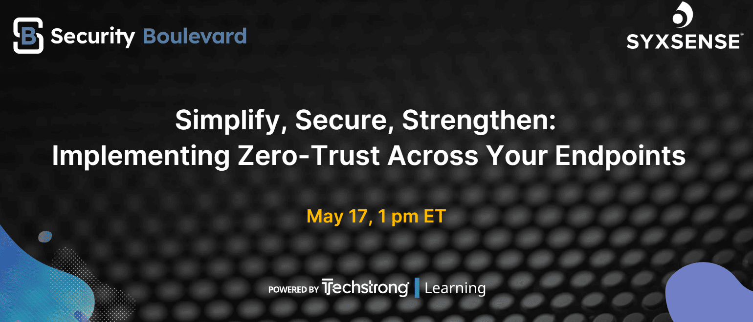 Simplify, Secure, Strengthen: Implementing Zero-Trust Across Your Endpoints