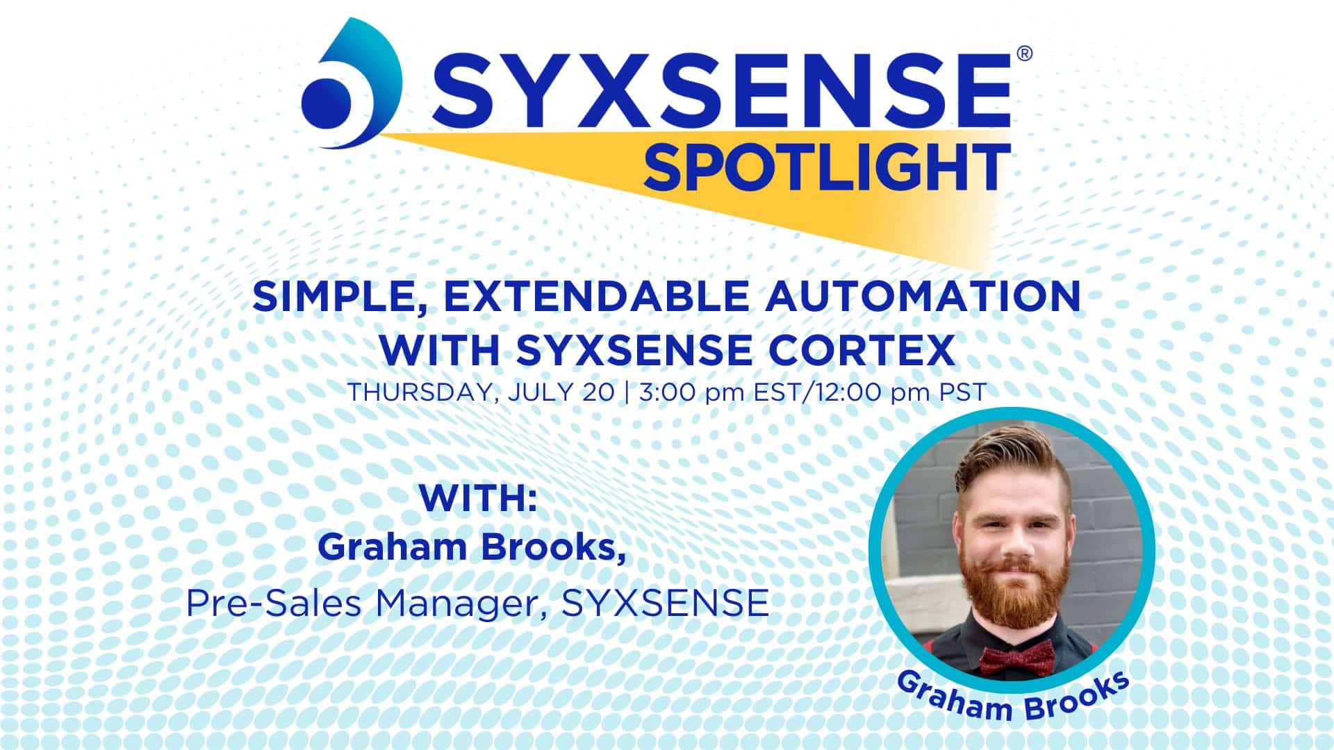 Spotlight Webinar | Simple, Extendable Automation with Syxsense Cortex – July 2023