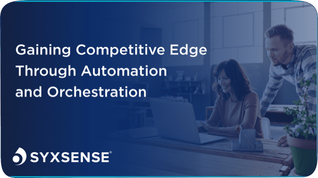 Gaining Competitive Edge Through Automation and Orchestration