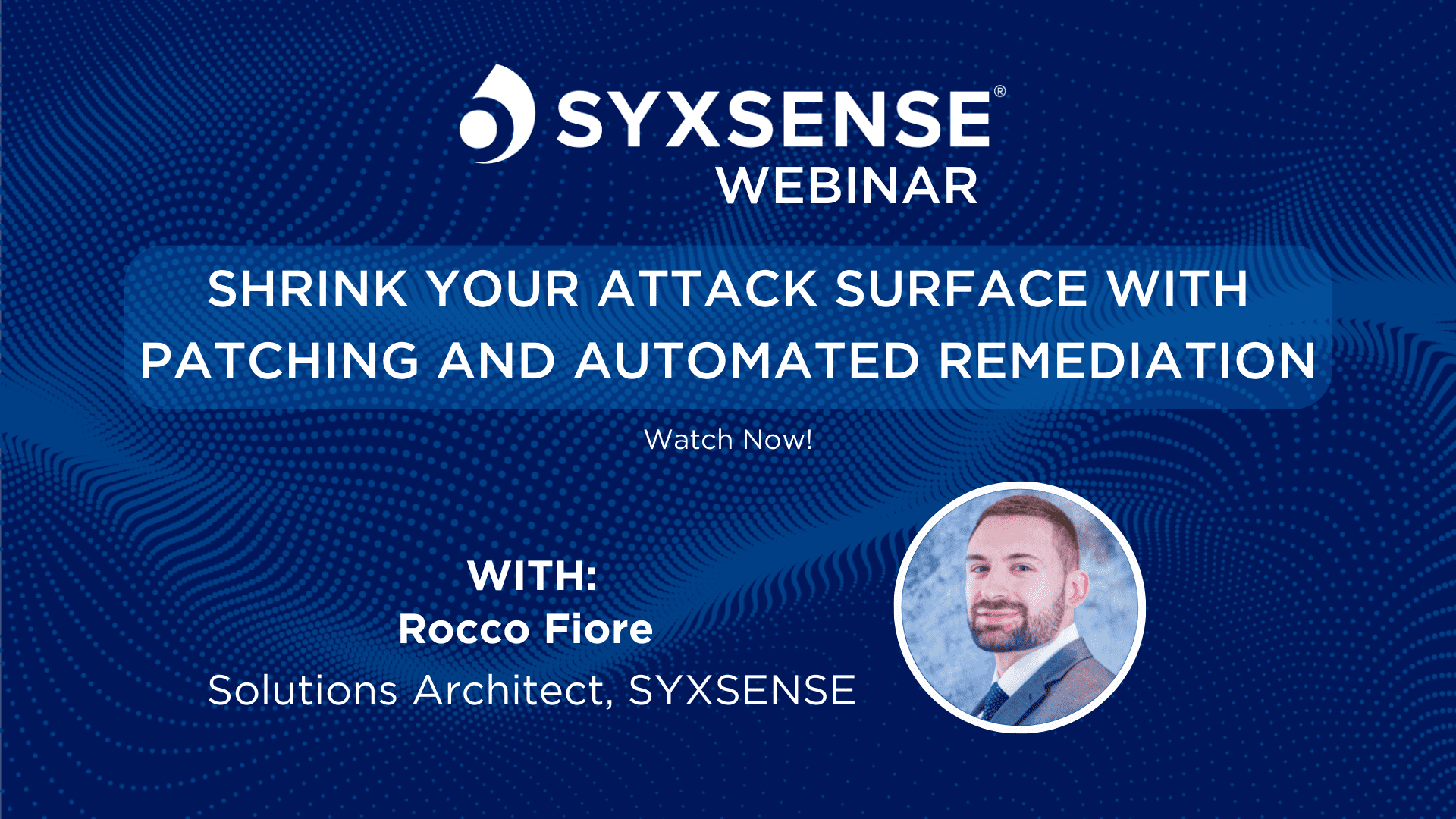 Shrink Your Attack Surface with Patching and Automated Remediation