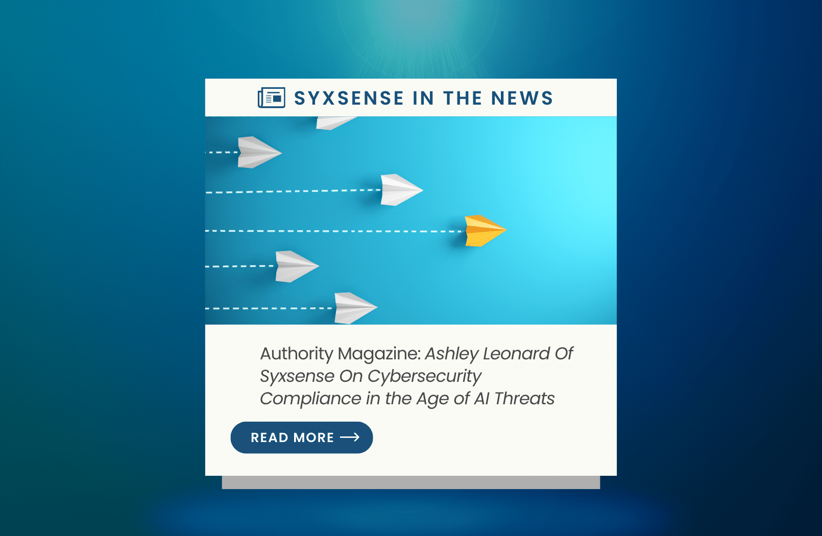 In the News: Ashley Leonard of Syxsense on Cybersecurity Compliance in the Age of AI Threats