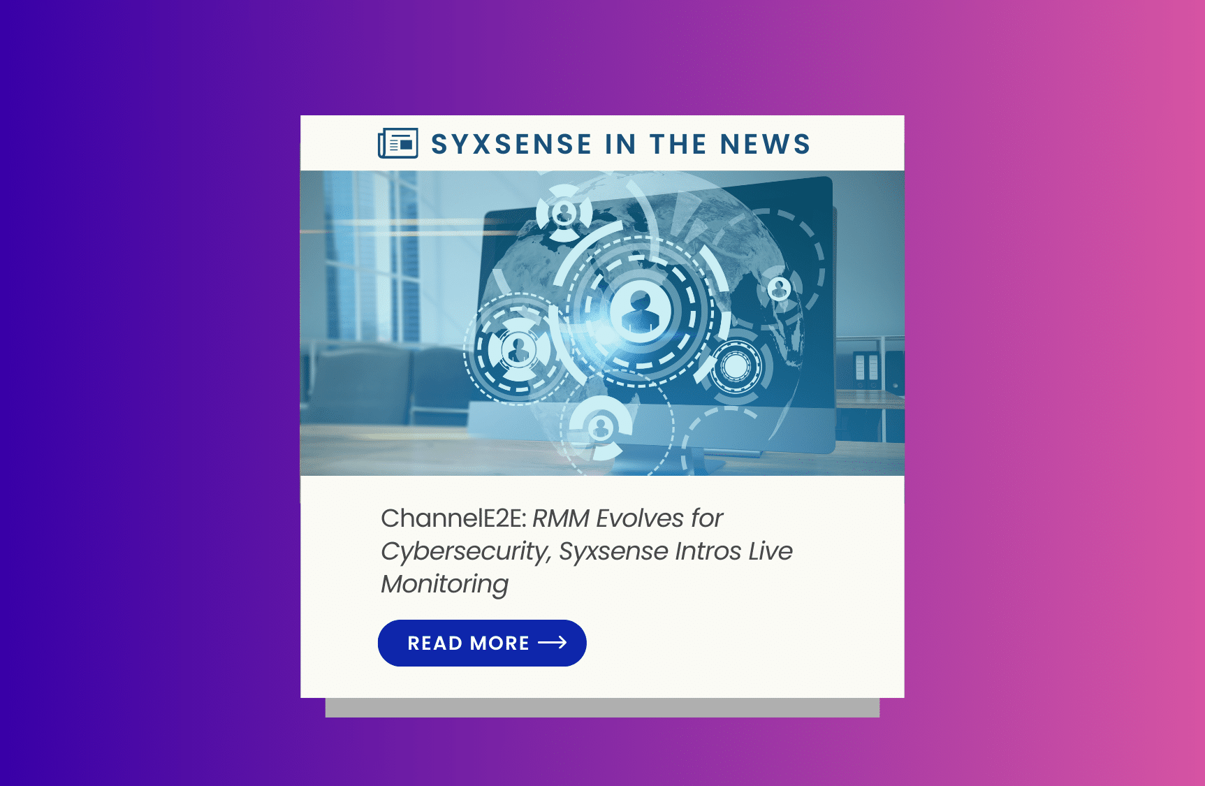 In the News: RMM Evolves for Cybersecurity, Syxsense Intros Live Monitoring