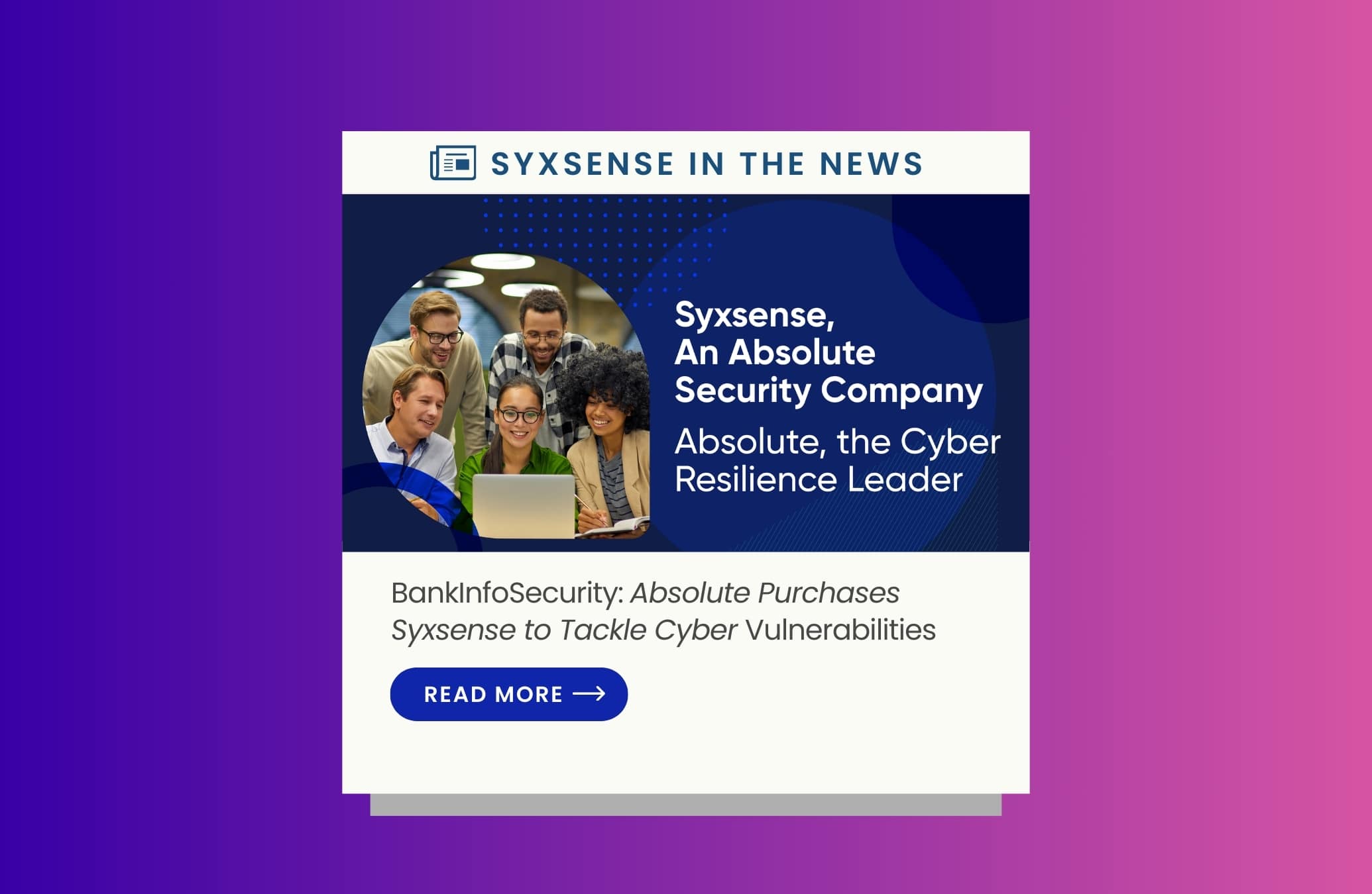 In the News: BankInfoSecurity – Absolute Purchases Syxsense to Tackle Cyber Vulnerabilities